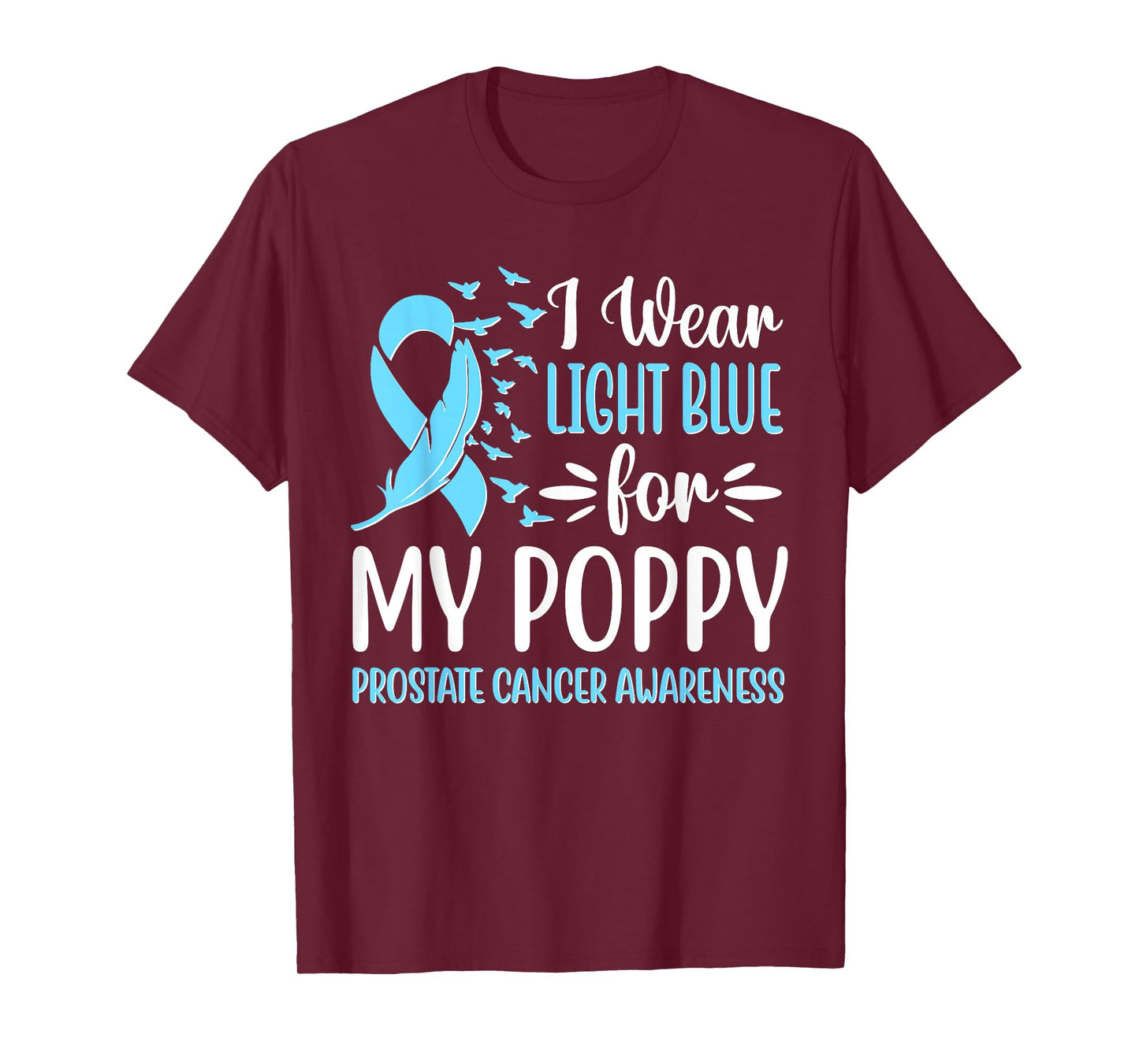 I Wear Light Blue For My Poppy Prostate Cancer Awareness T-Shirt