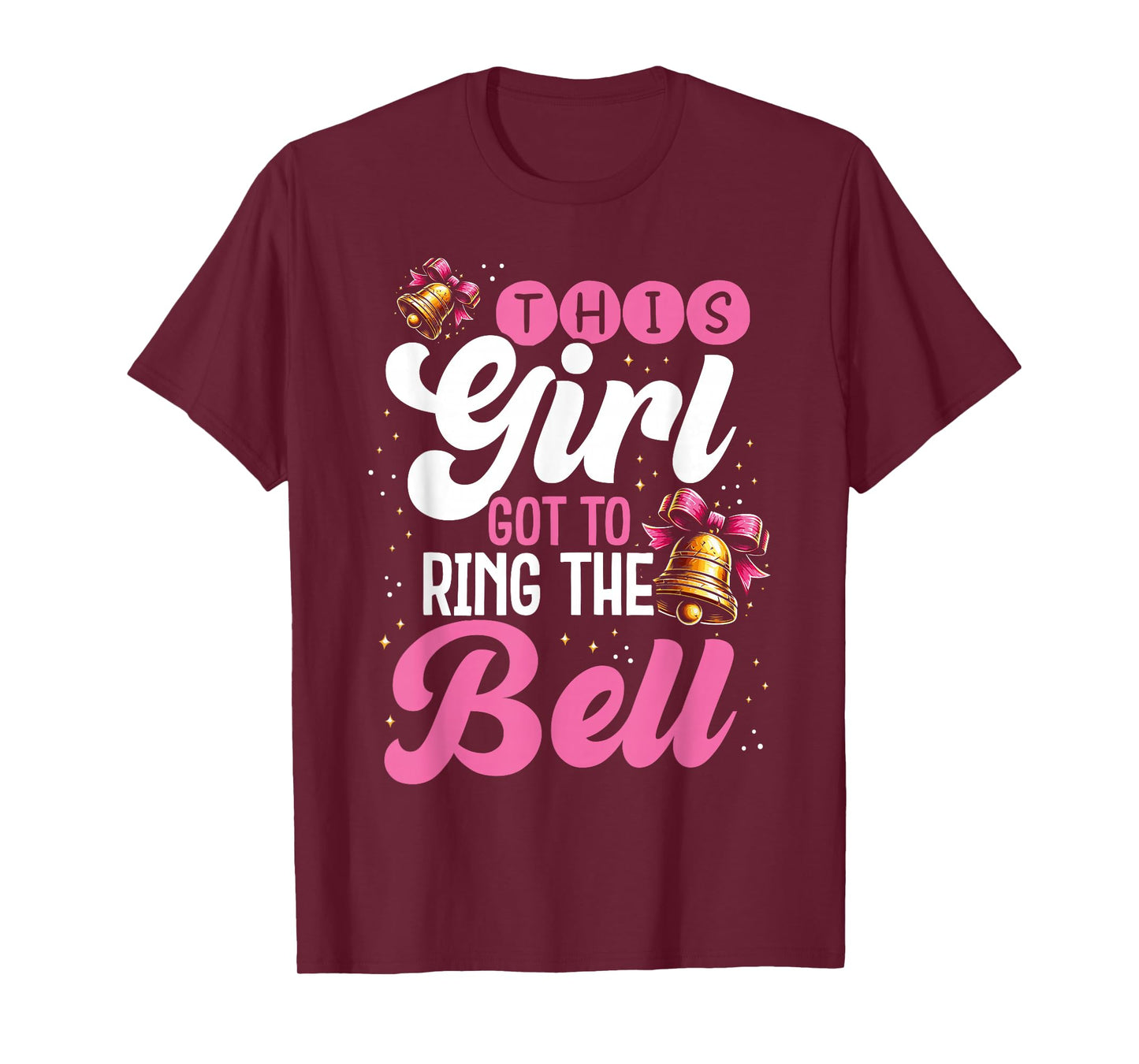 Cute Cancer Awareness Gift This Girl Got To Ring The Bell T-Shirt
