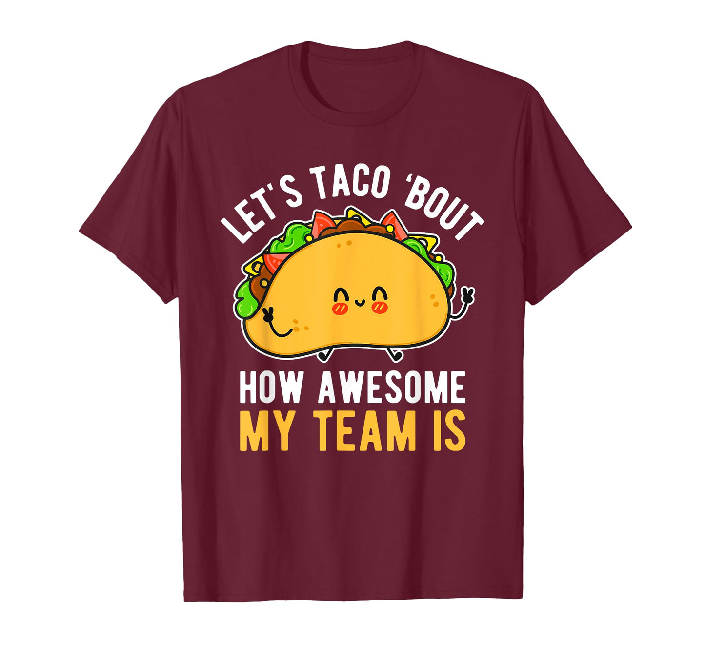 Let's Taco 'Bout How Awesome My Team Is Funny Boss Day T-Shirt