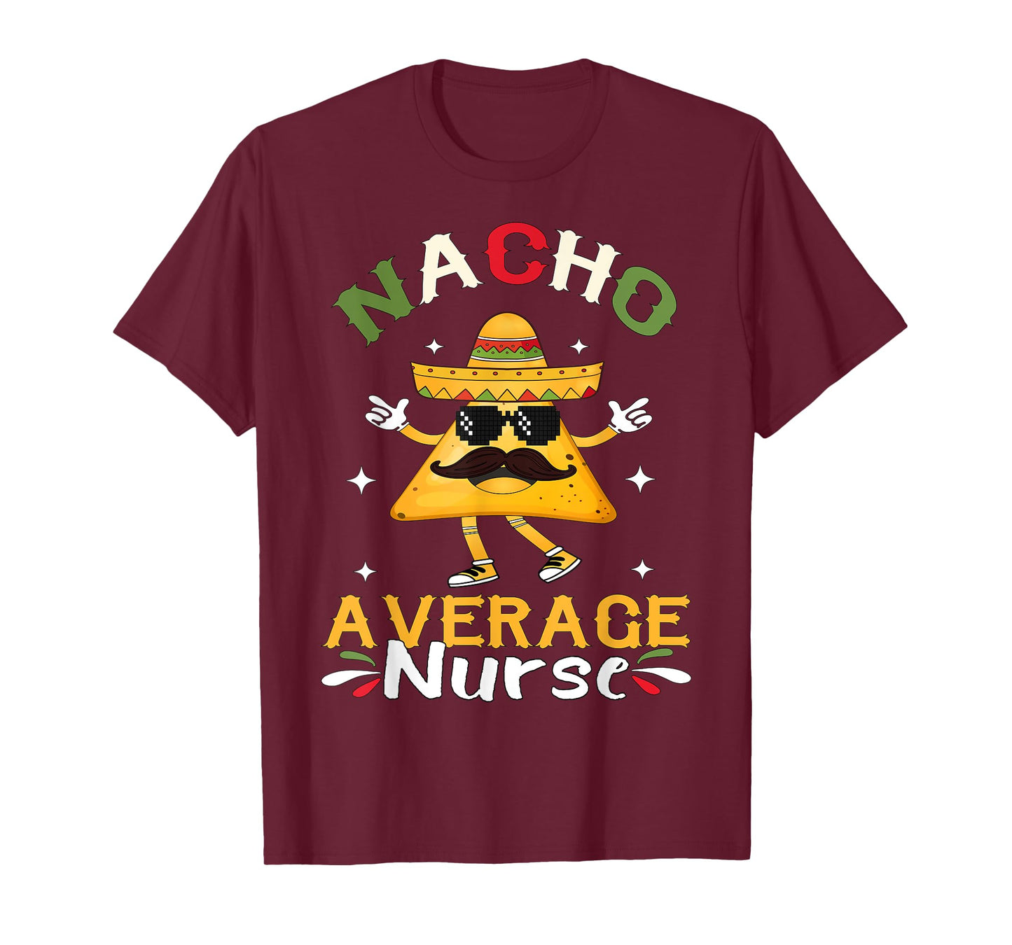 Nacho Average Nurse Cinco De Mayo Mexican T-Shirt