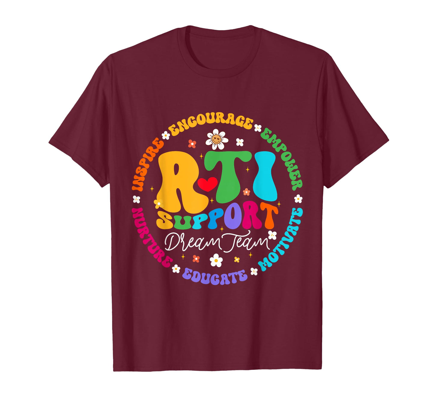 Groovy RTI Dream Team T Response Intervention Teacher Men Women Girls Kids T-Shirt