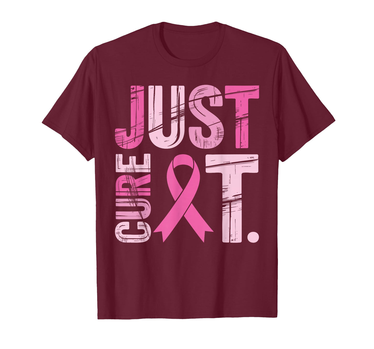 Just Cure It Pink Ribbon Breast Cancer Awareness Men Women T-Shirt