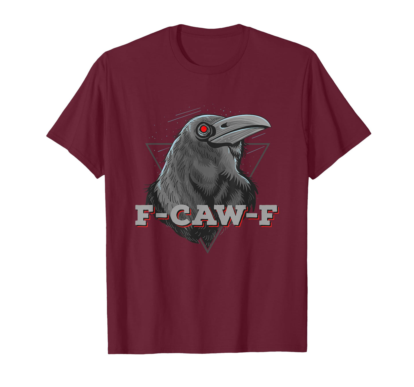 F-Caw-F Crow Red Eyes Vintage Funny Sarcastic Black Bird T-Shirt