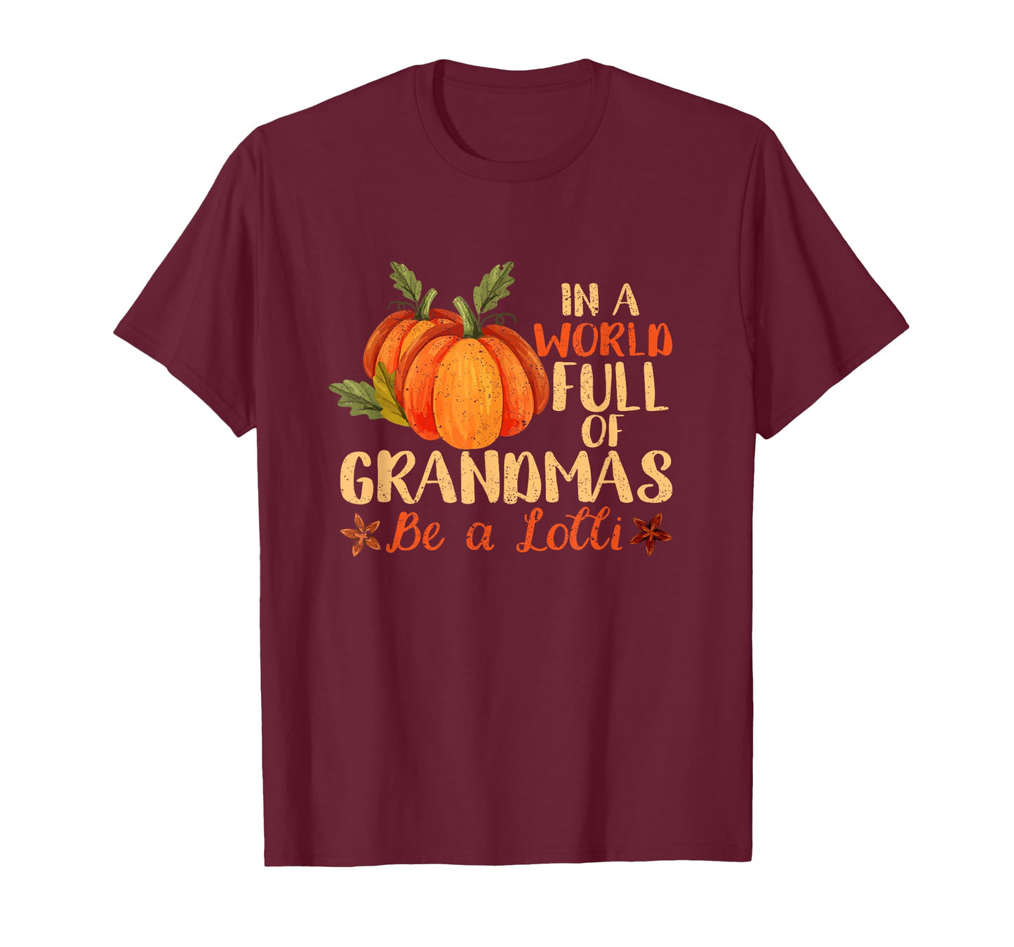 In A World Full Of Grandmas Be A Lolli Pumpkin Autumn Fall T-Shirt