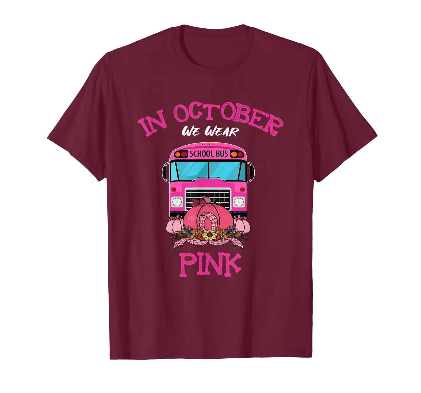In October We Wear Pink School Bus Breast Cancer Awareness T-Shirt