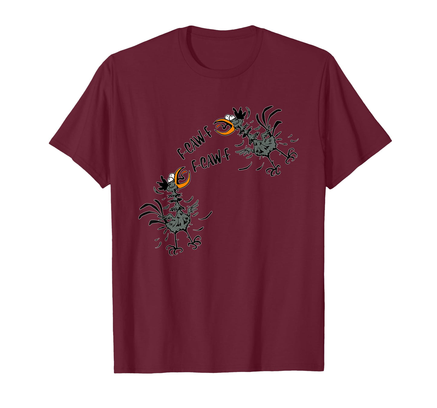 F-CAW-F Funny Quote Witty Meme Crow Bird Cartoon Graphic Gag T-Shirt