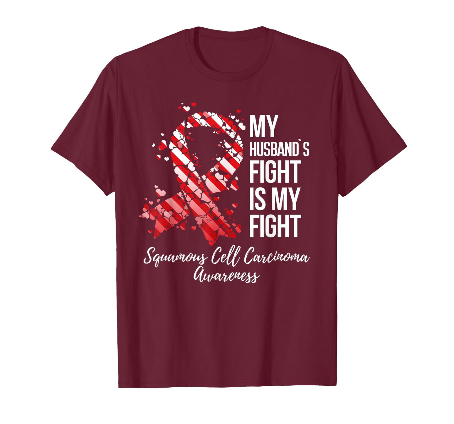 My Husband’s Fight Squamous Cell Carcinoma Awareness T-Shirt