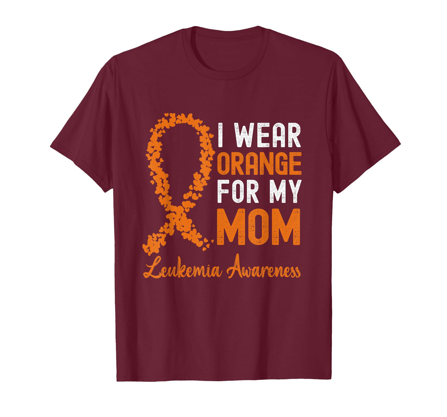 I Wear Orange For My Mom Leukemia Awareness Orange Ribbon T-Shirt