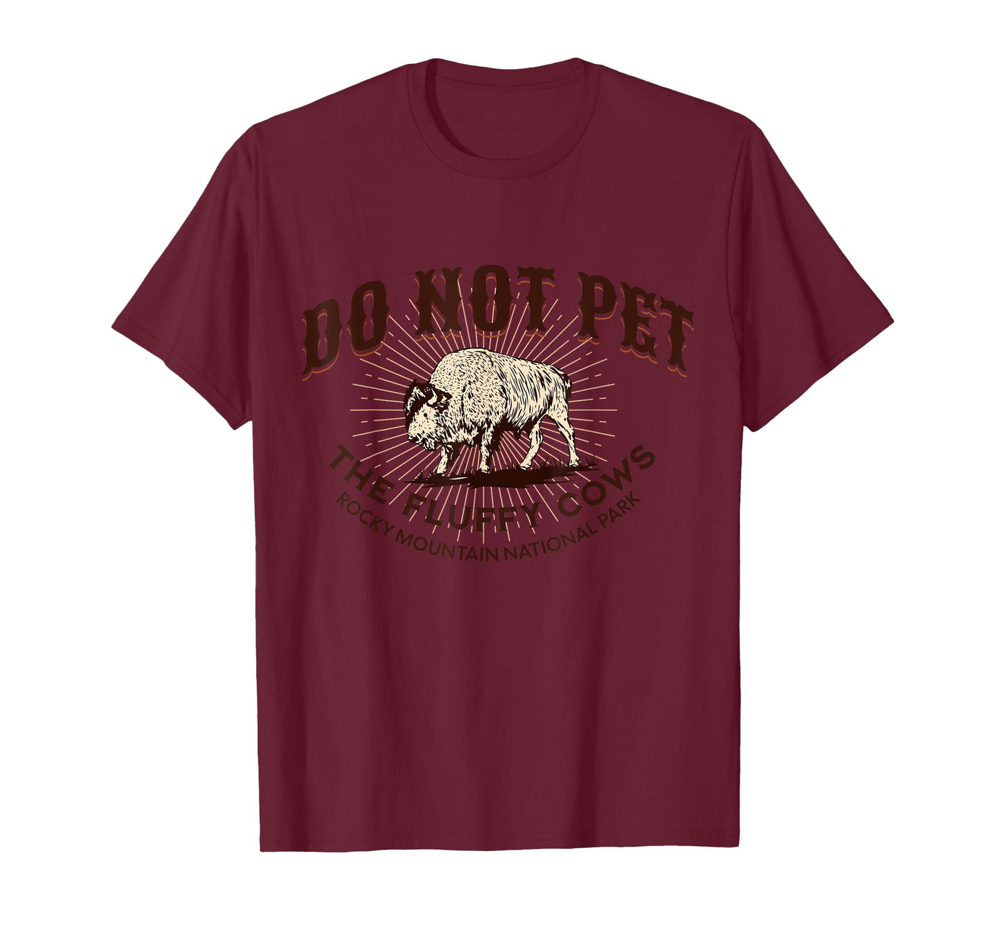 Do Not Pet the Fluffy Cows Rocky Mountain National Park T-Shirt