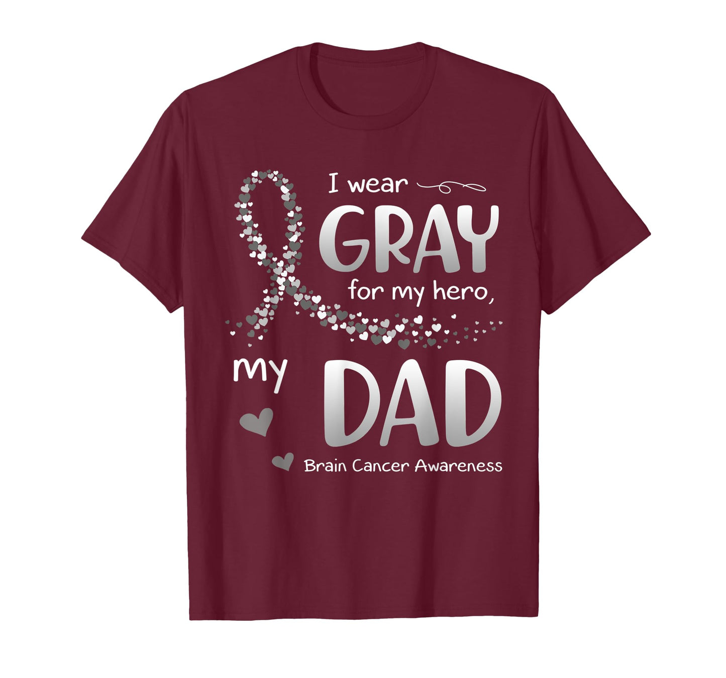 I Wear Gray For Dad Brain Cancer Awareness T-Shirt