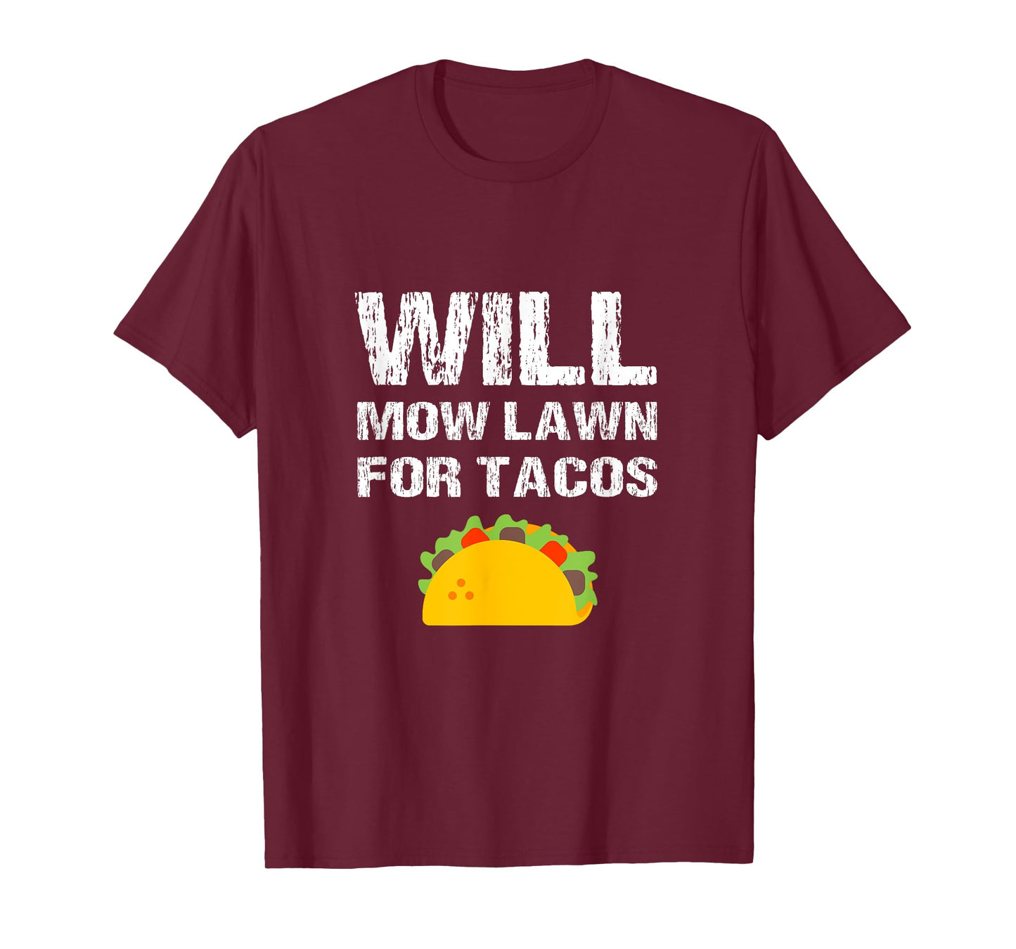 Will Mow Lawn For Tacos Grass Cutting Mowing Landscaping Fun T-Shirt