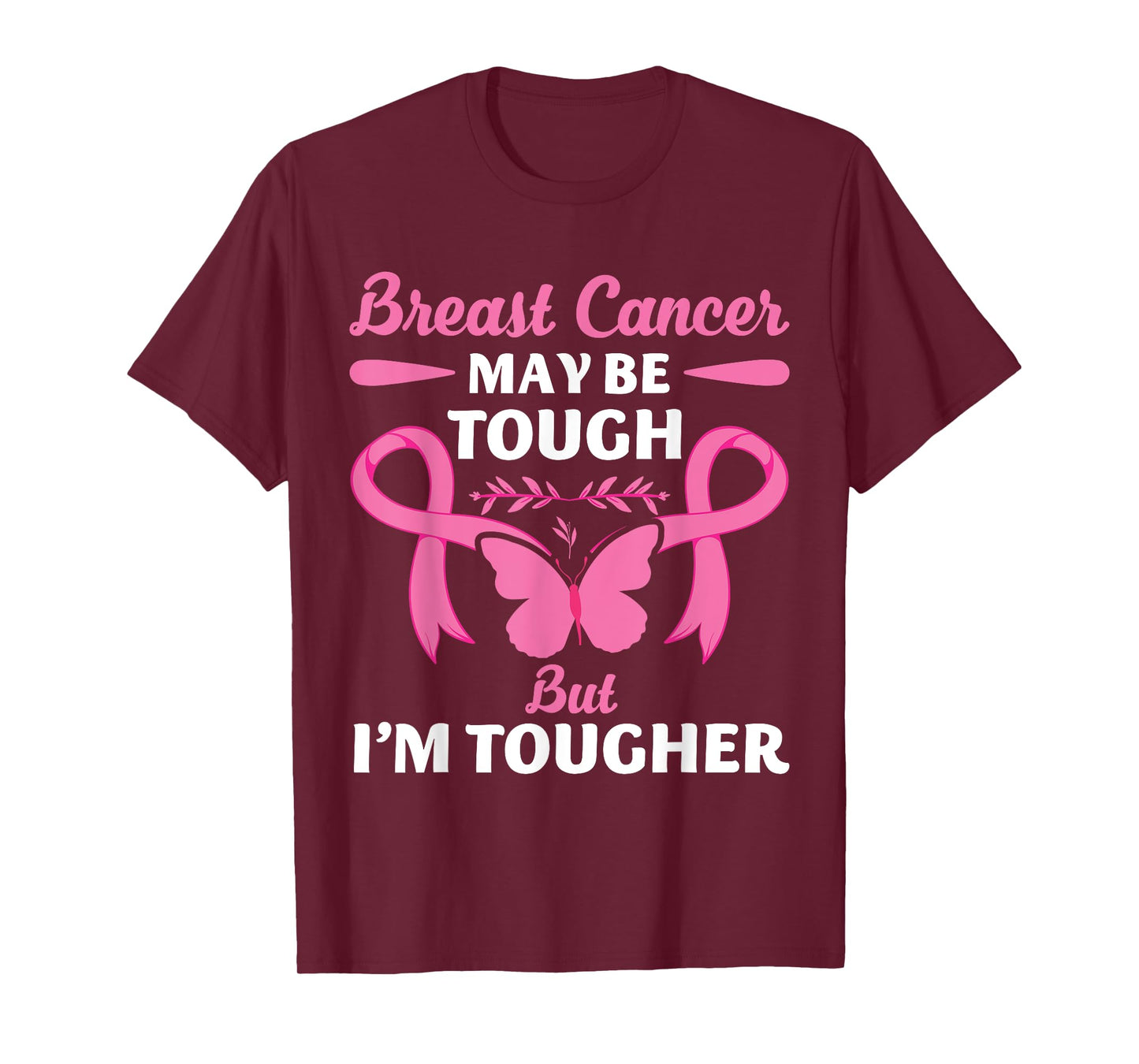 Breast Cancer May Be Tough But I'm Tougher Fighter T-Shirt