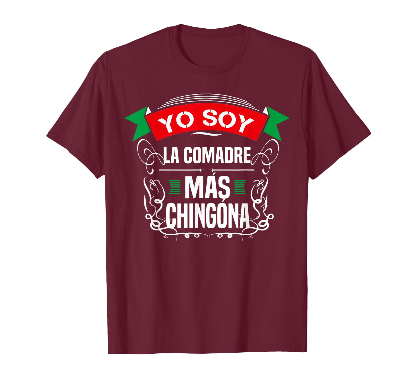 Womens Yo Soy La Comadre Mas Chingona Latin Mexican T-shirt T-Shirt