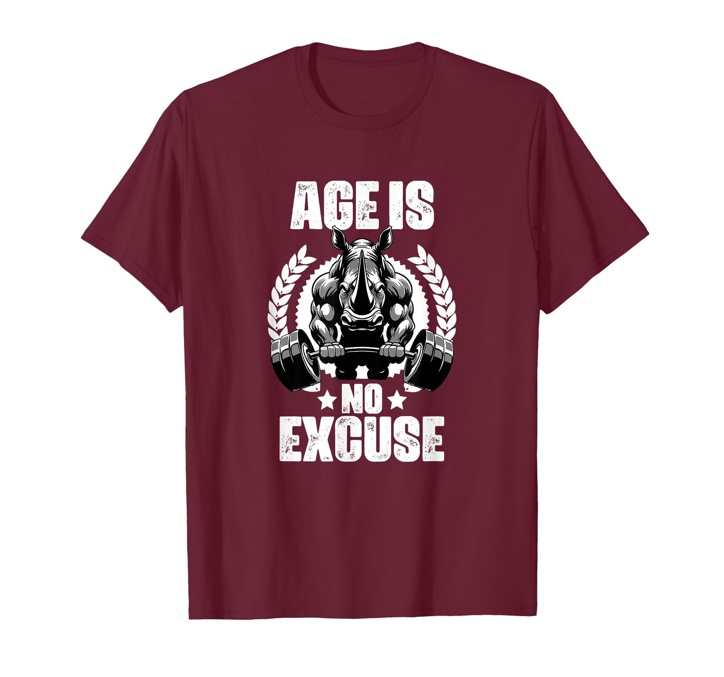 Age Is No Excuse Rhinoceros Weightlift Gym Quotes Gym Fitnes T-Shirt