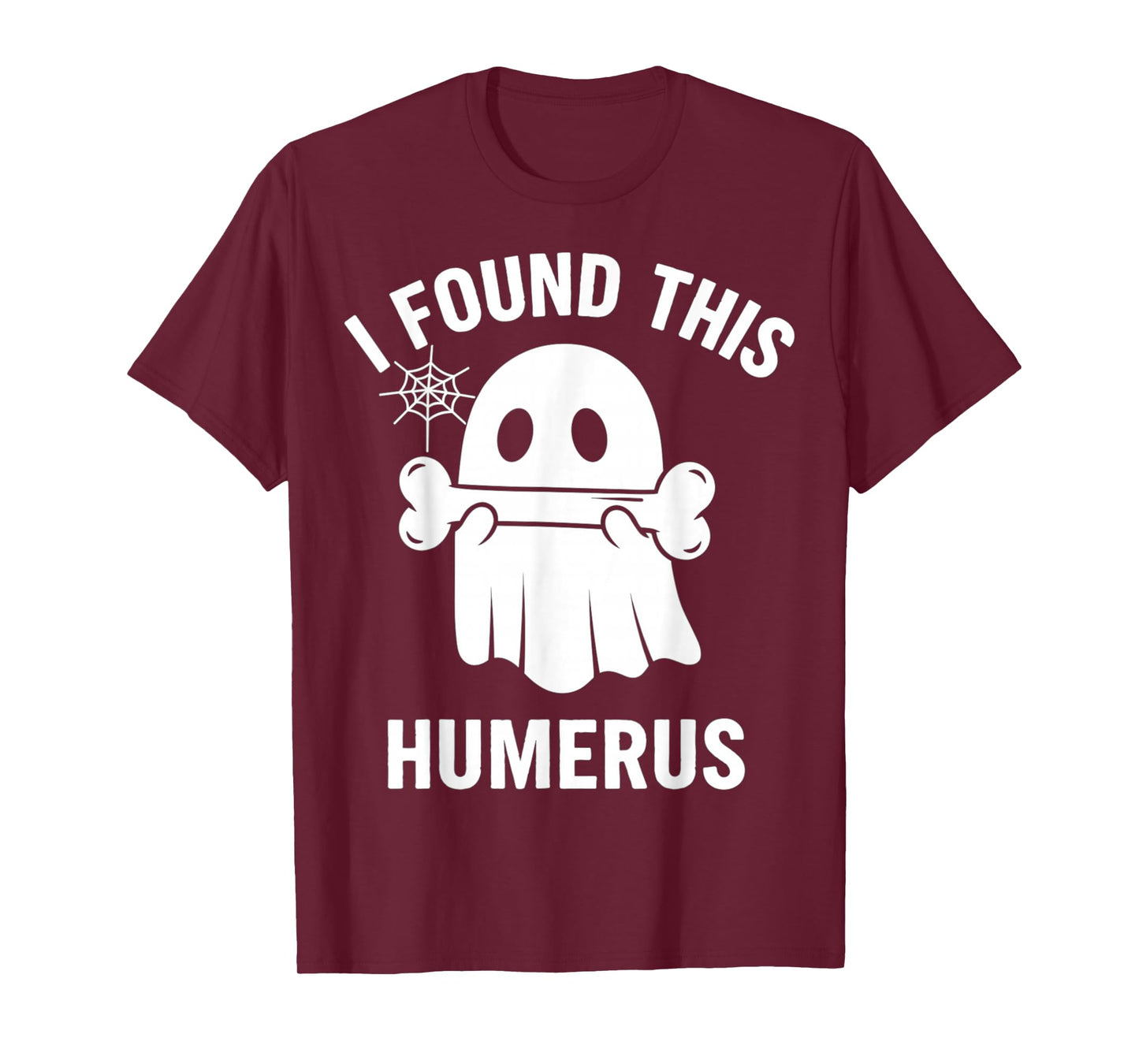 Funny Halloween Ghost Skeleton Bone Pun Humerus T-Shirt