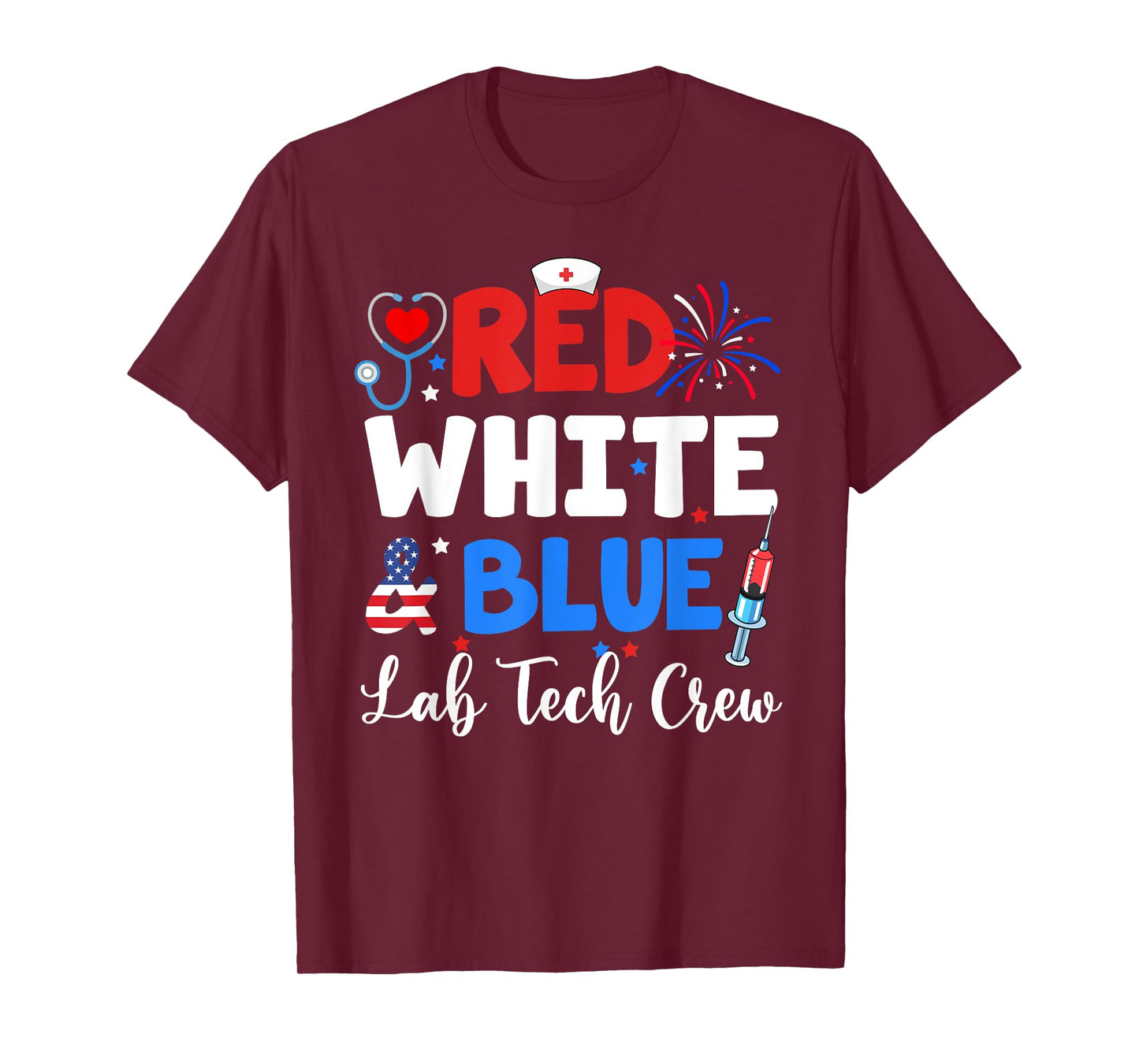Red White And Blue Lab Tech Crew Funny Fourth Of July Nurse T-Shirt
