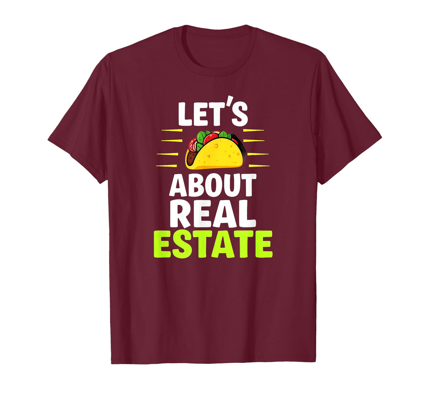 Tacos Lover Realtor Let's Taco About Real Estate T-Shirt