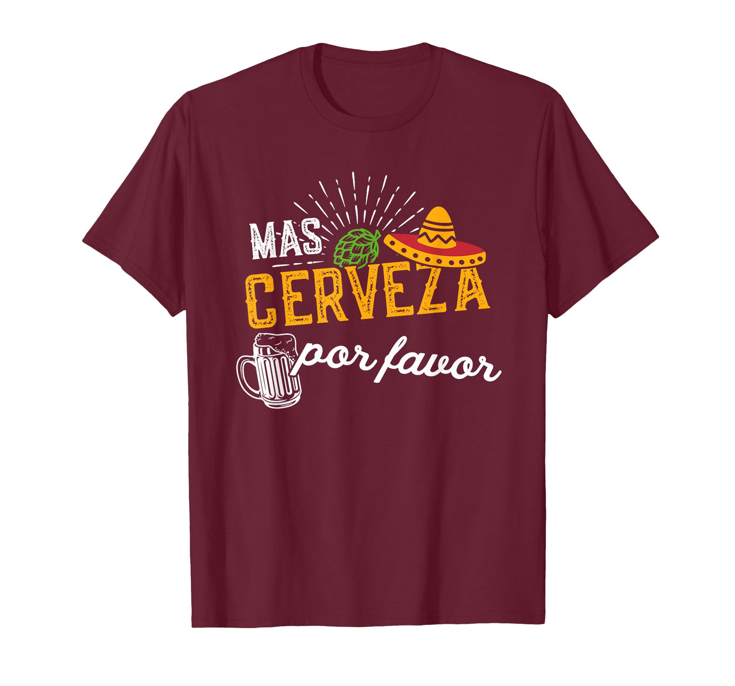 Mas Cerveza Por Favor Men & Women Funny Cinco de Mayo T-Shirt