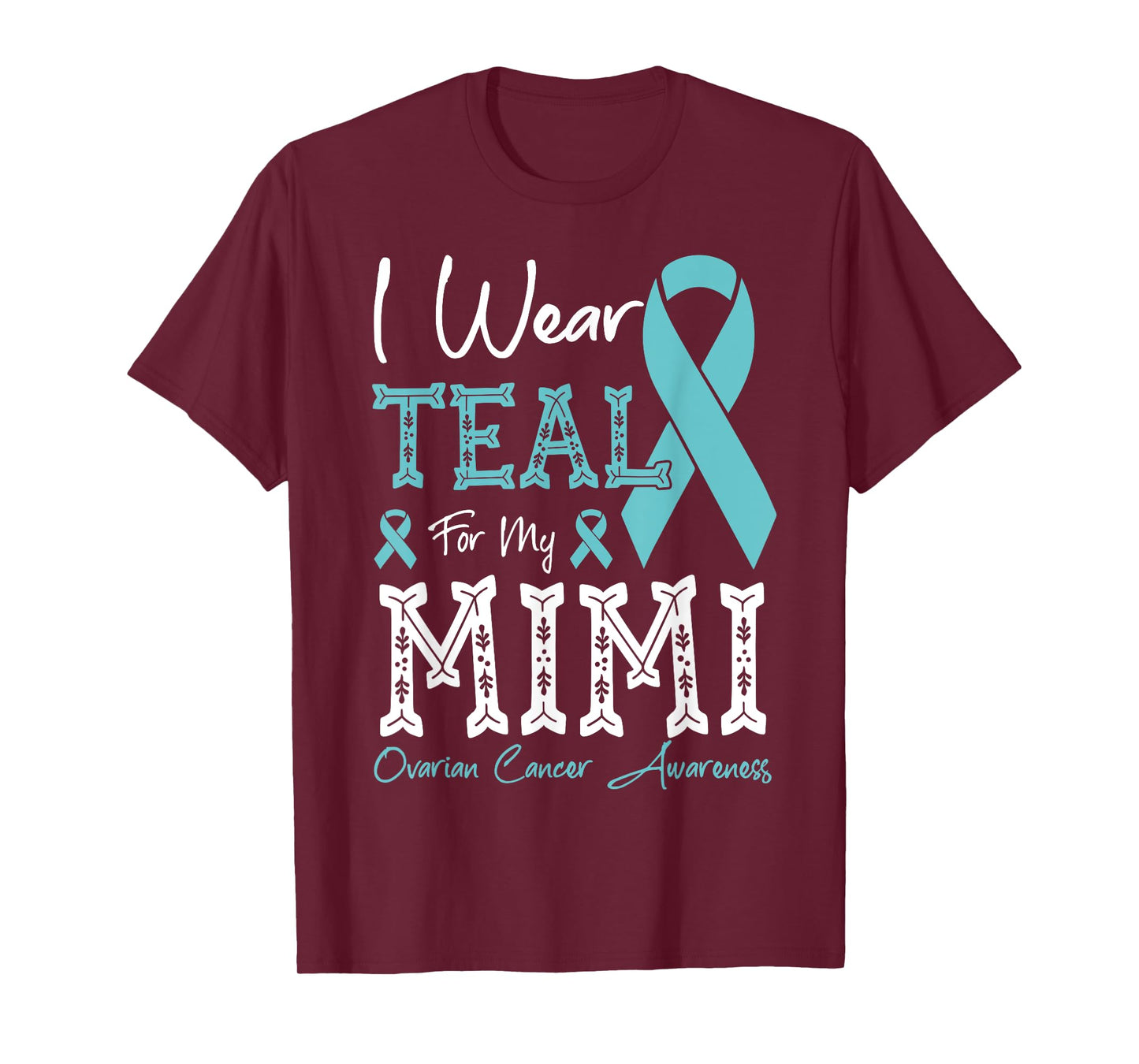 I Wear Teal For My Mimi Ovarian Cancer Awareness T-Shirt