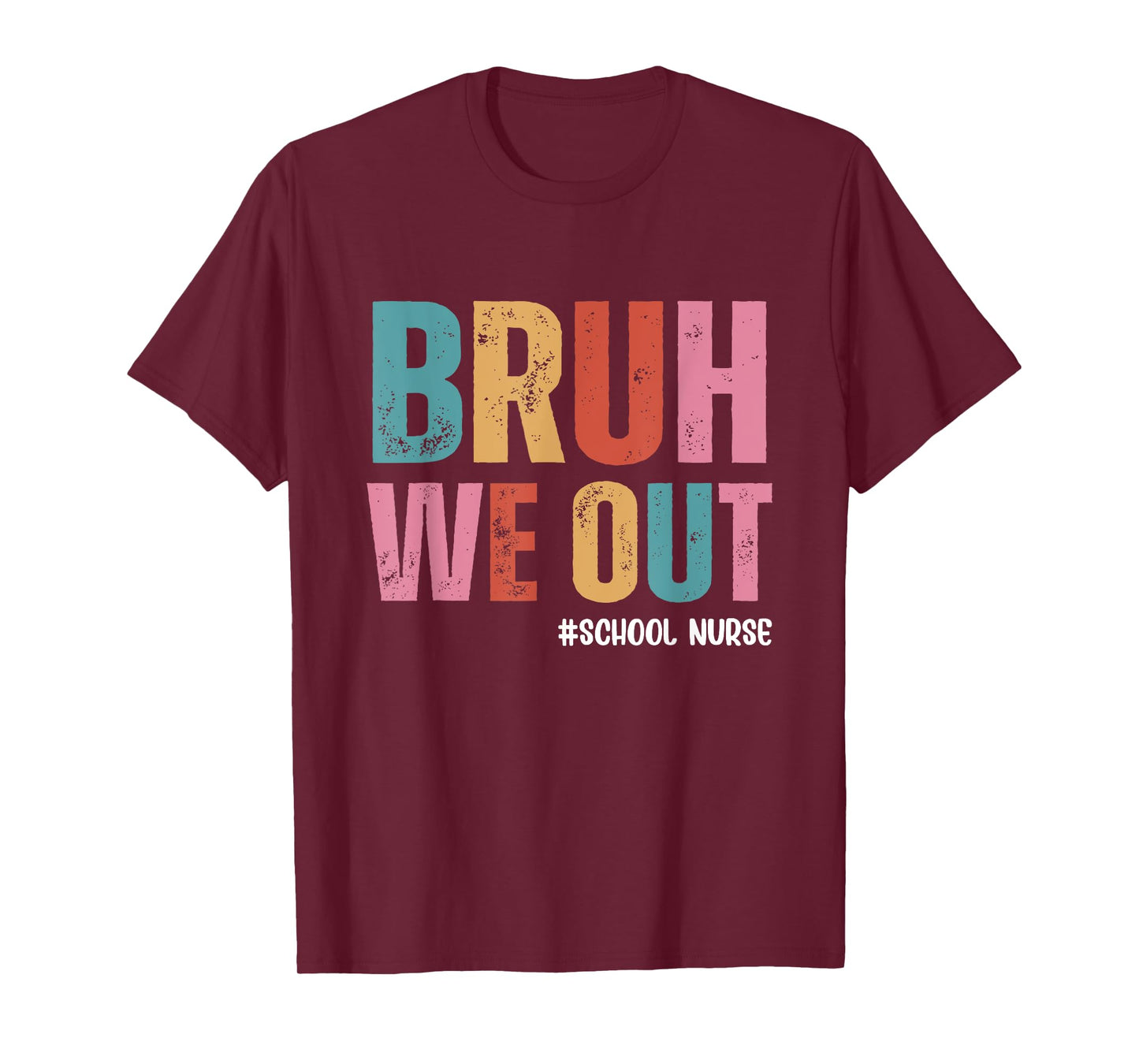 Bruh We Out School Nurse Last Day Of School T-Shirt