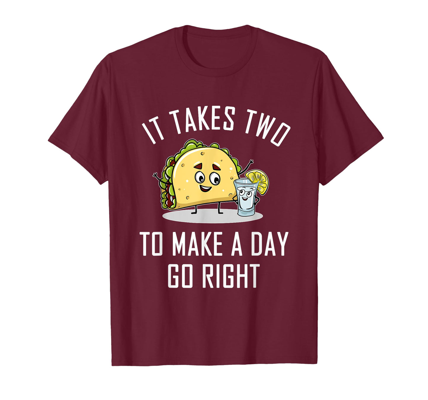 Funny Taco Tequila Lover Quote Gift Cinco De Mayo Gifts T-Shirt