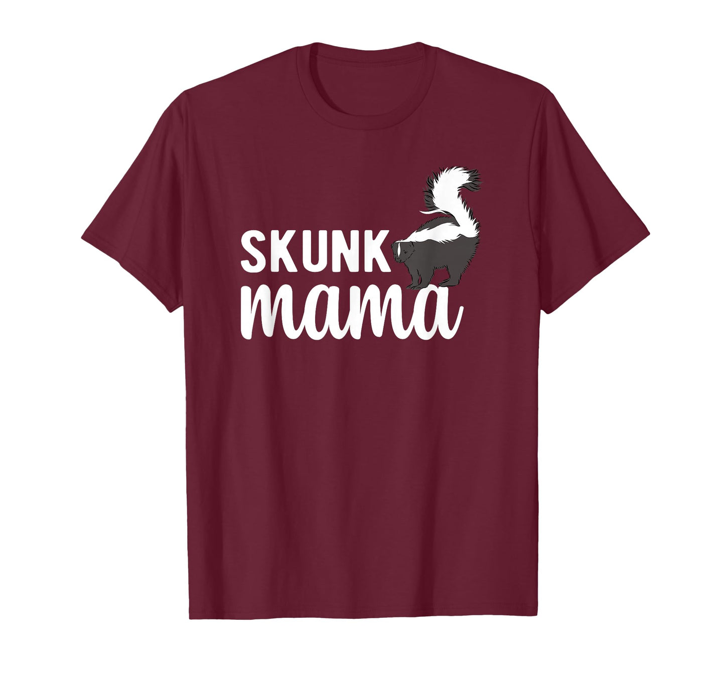 Skunk Mama Skunk Lover Skunk Girl Skunk Mom Skunks T-Shirt
