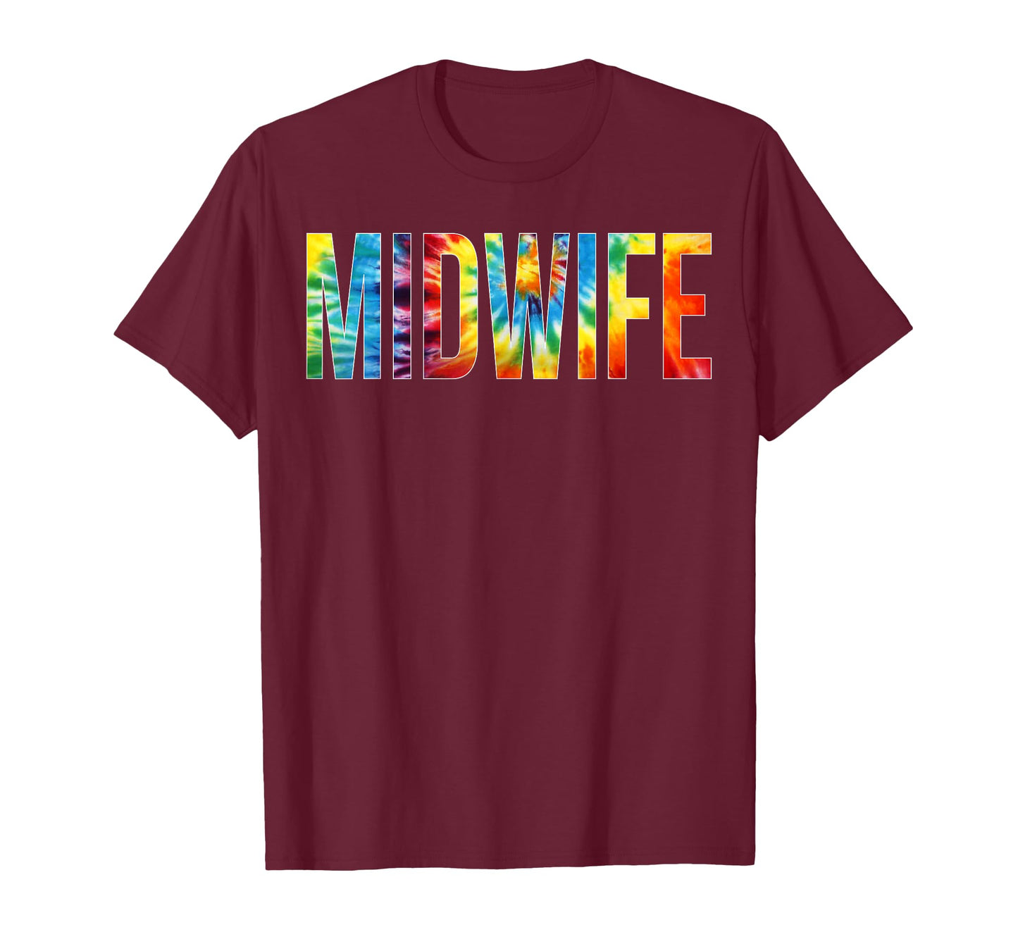Midwife Appreciation Day Tie Dye For Women For Work T-Shirt