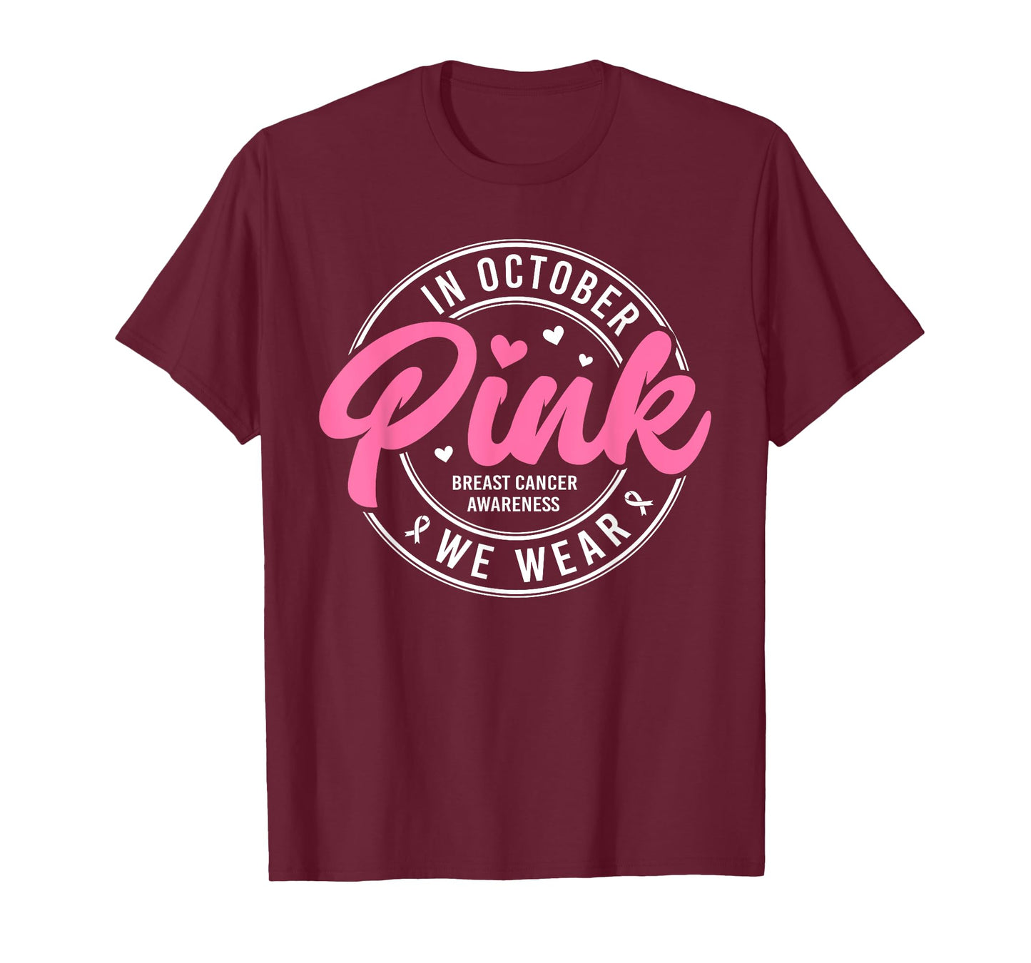 in October We Wear Pink Ribbon Breast Cancer Awareness Women T-Shirt