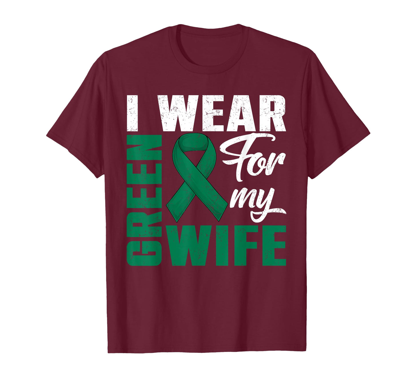 I Wear Green For My Wife Liver Cancer Awareness Day Husband T-Shirt