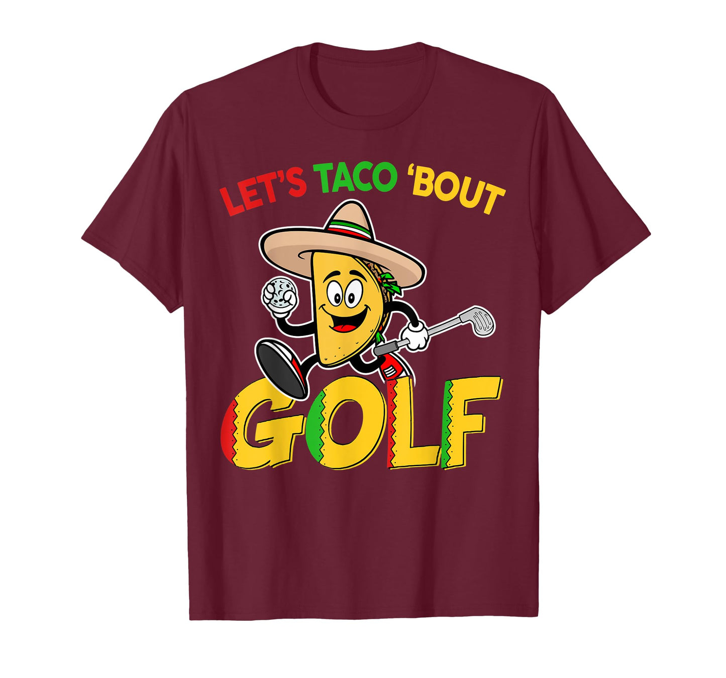 Cinco De Mayo Lets Taco Bout Golf Shirt Funny Mexican Golfer T-Shirt