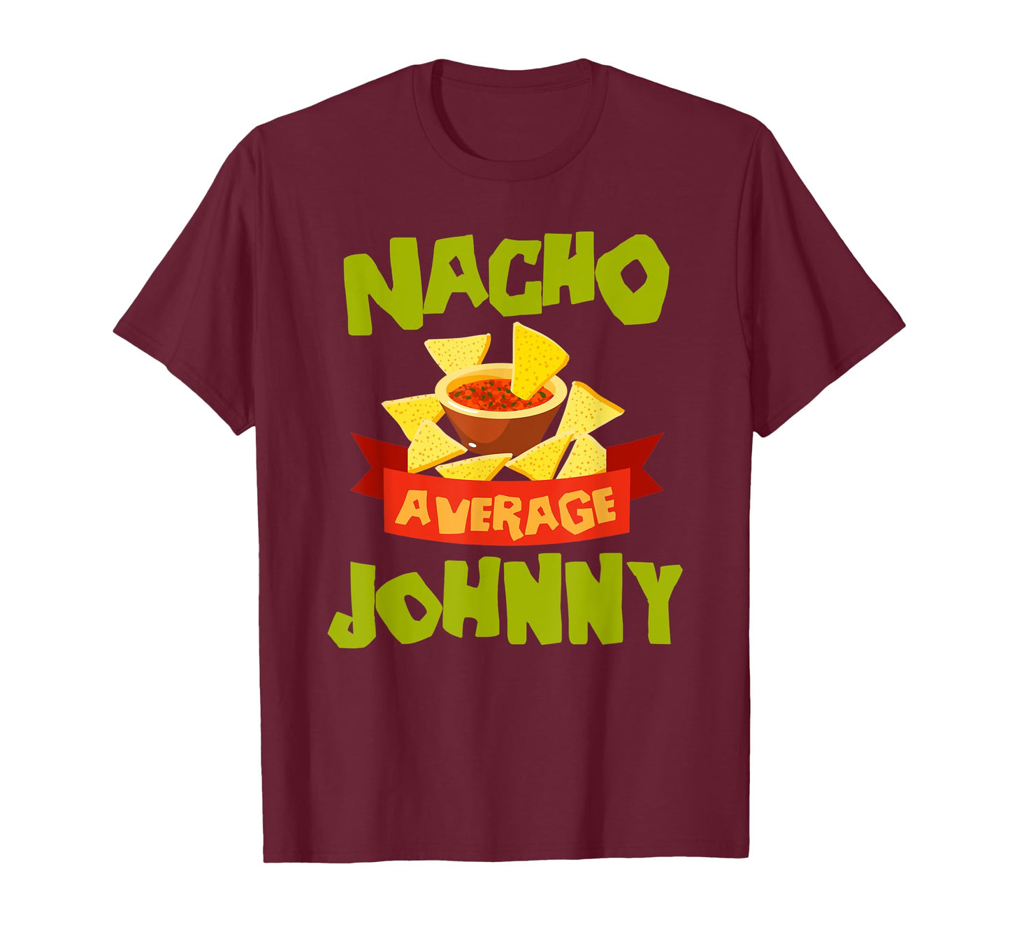 NACHO AVERAGE JOHNNY Funny Birthday Personalized Name Gift T-Shirt