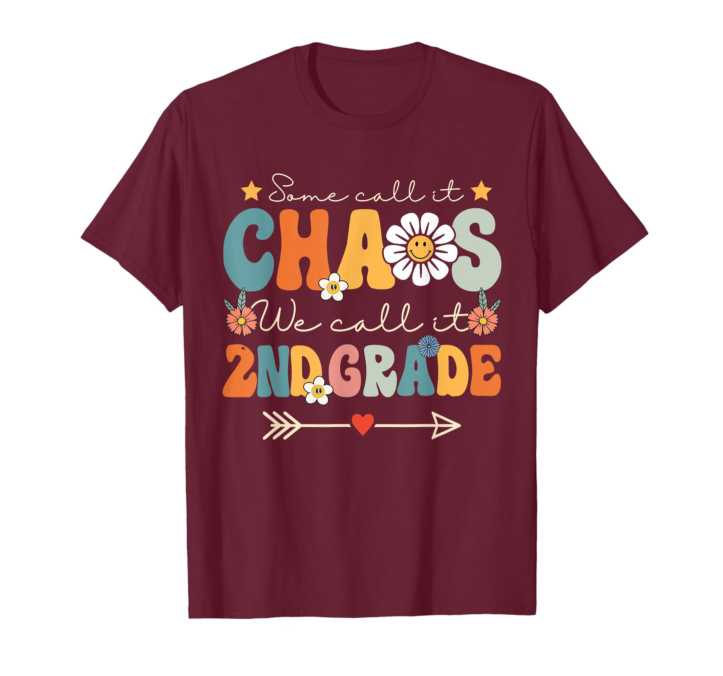 Some Call It Chaos We Call It 2nd Grade Second Grade Teacher T-Shirt for Men Women Kids