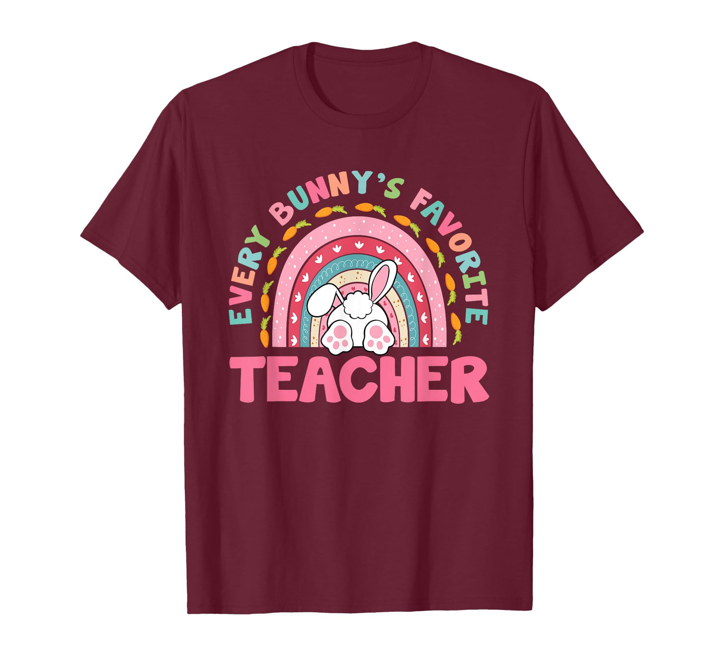 Rainbow Every Bunny's Favorite Teacher Easter Bunny T-Shirt