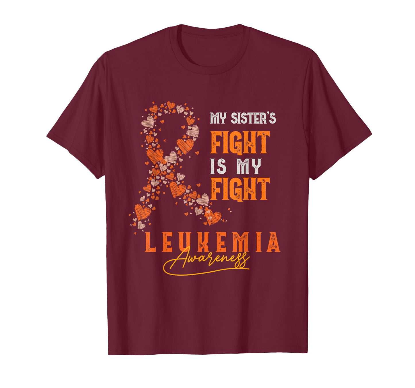 My Sister's Fight Is My Fight Leukemia Survivor Support Team T-Shirt