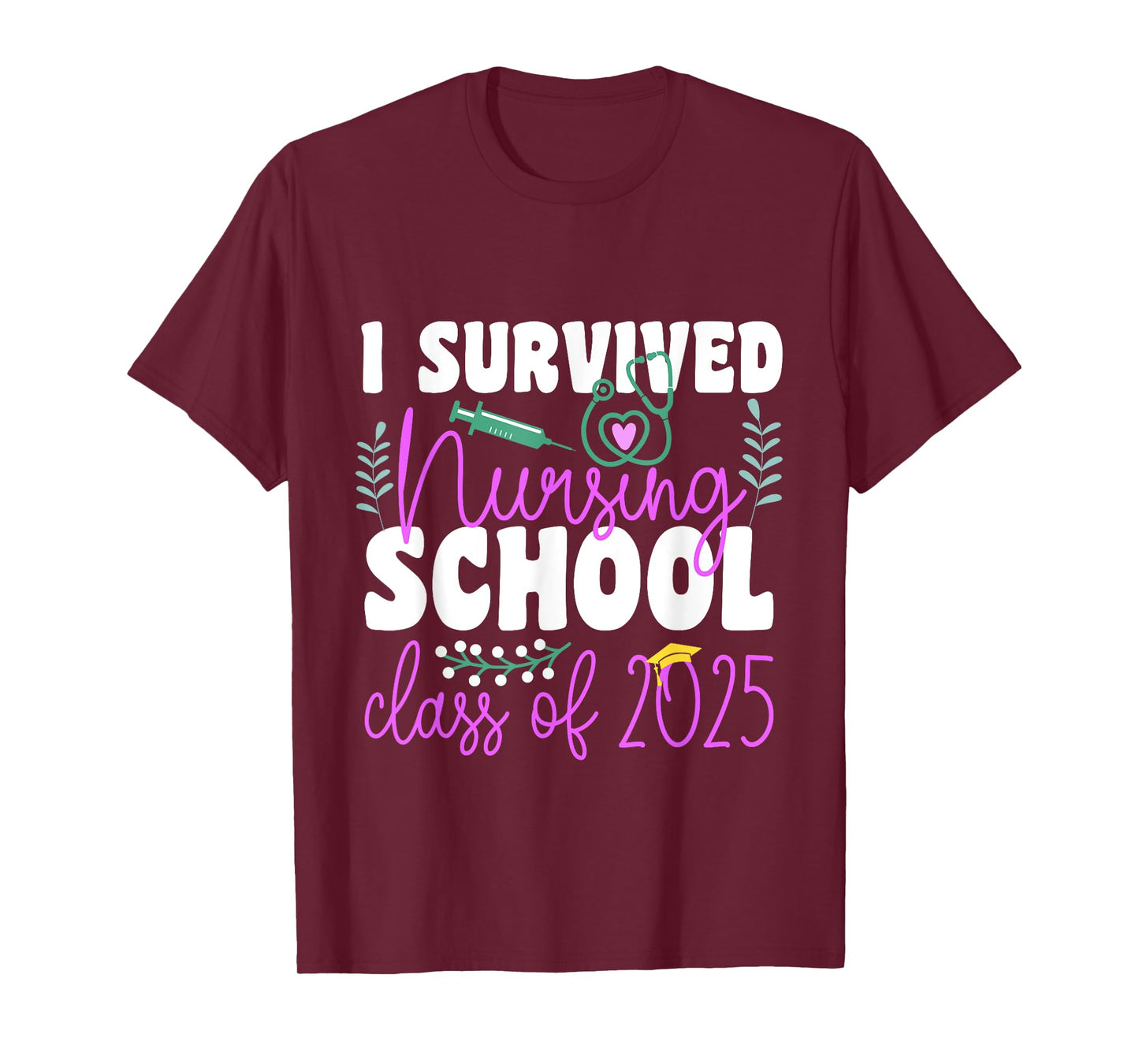 I Survived Nursing School Class Of 2025 New Nurse Graduation T-Shirt