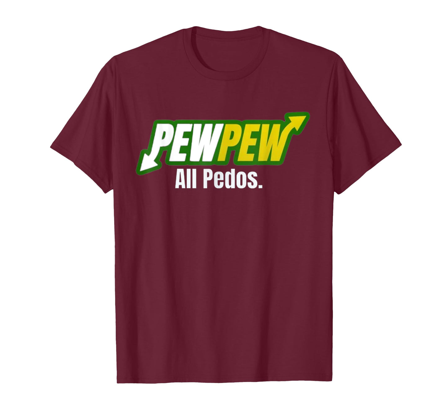 Pew Pew All Pedos T-Shirt