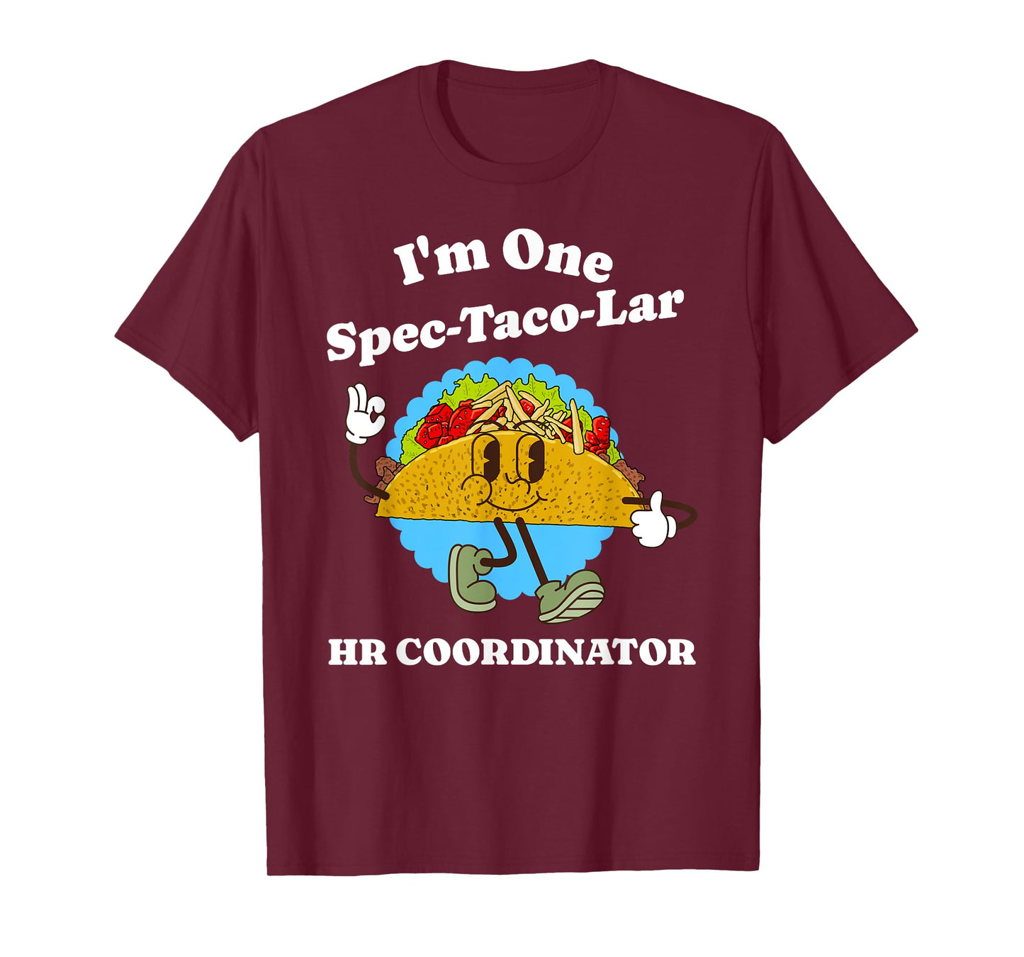 HR Coordinator Appreciation Taco Pun Funny Quote Profession T-Shirt