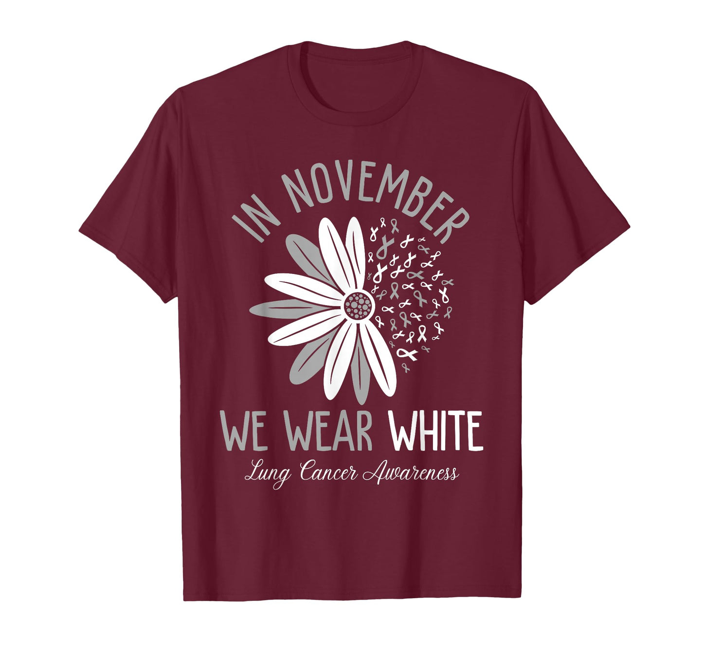 In November We Wear White Lung Cancer Awareness Flower T-Shirt