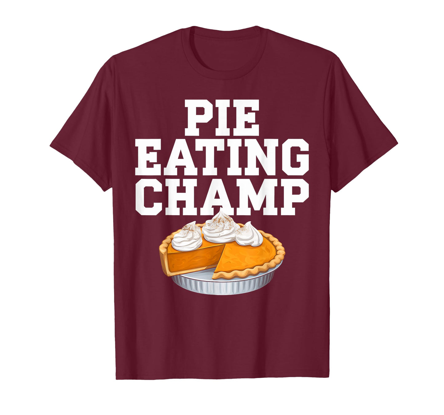 Pie Eating Contest Champion Thanksgiving Foodie Gift T-Shirt