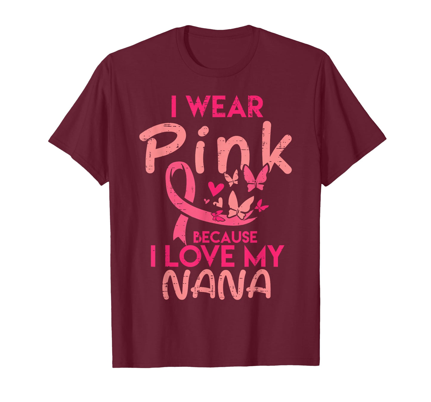I Wear Pink I Love My Nana Breast Cancer Awareness Grandma T-Shirt