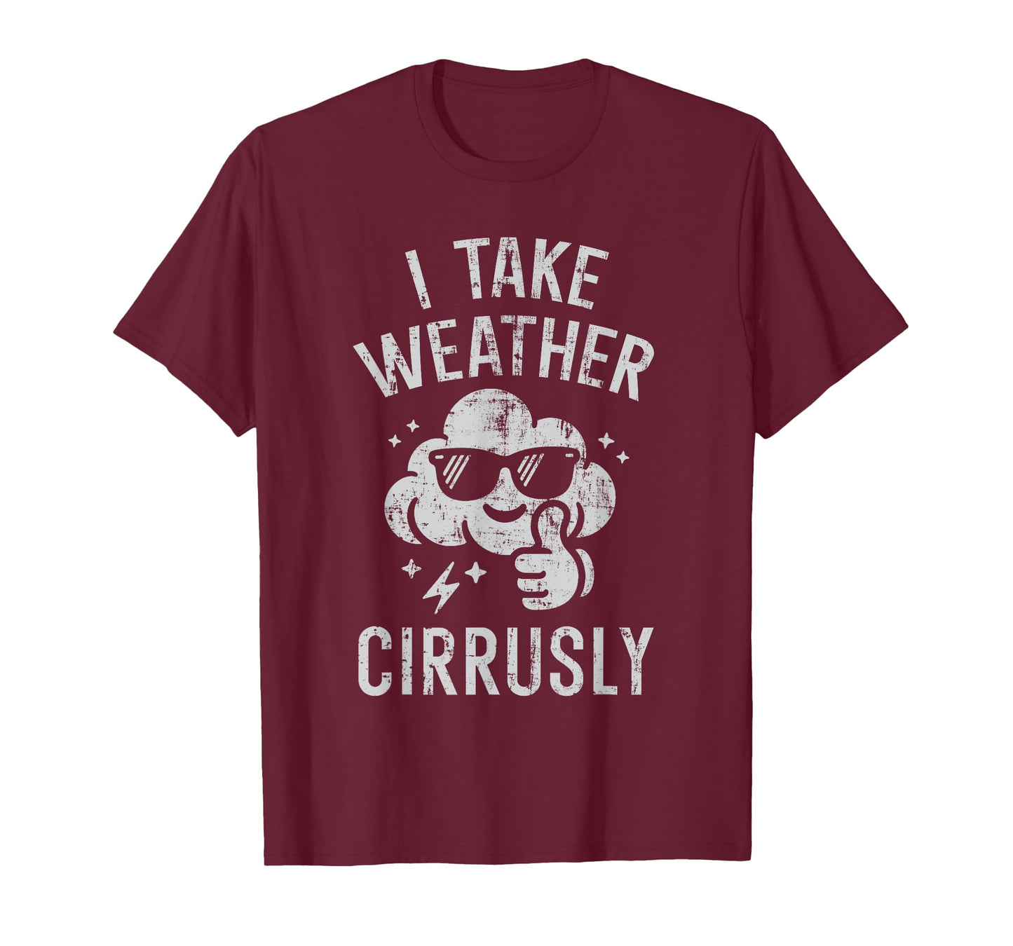 I Take Weather Cirrusly Funny Weather Forecast Meteorology T-Shirt
