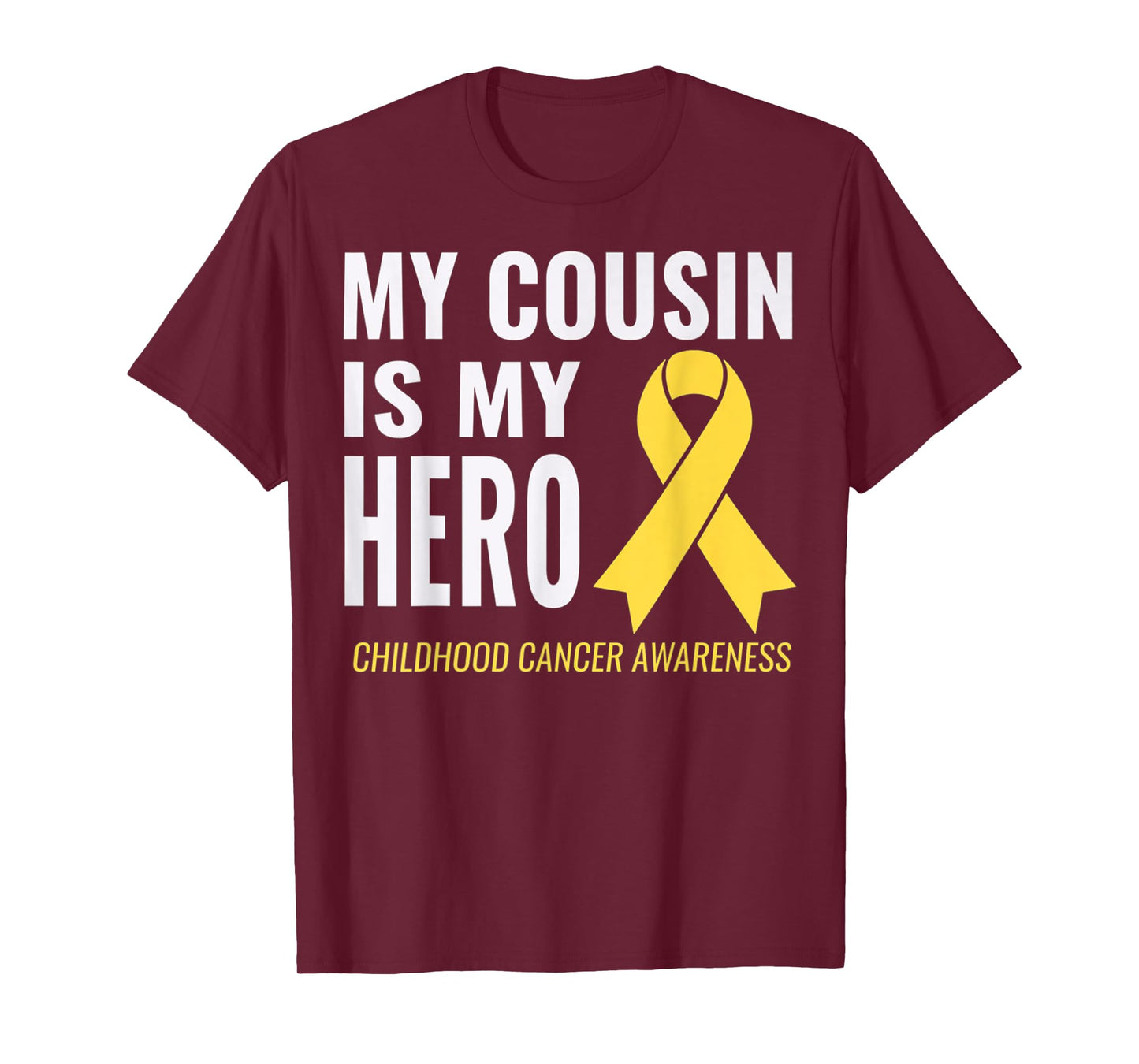 My Cousin is my Hero: Childhood Cancer Awareness & Support T-Shirt