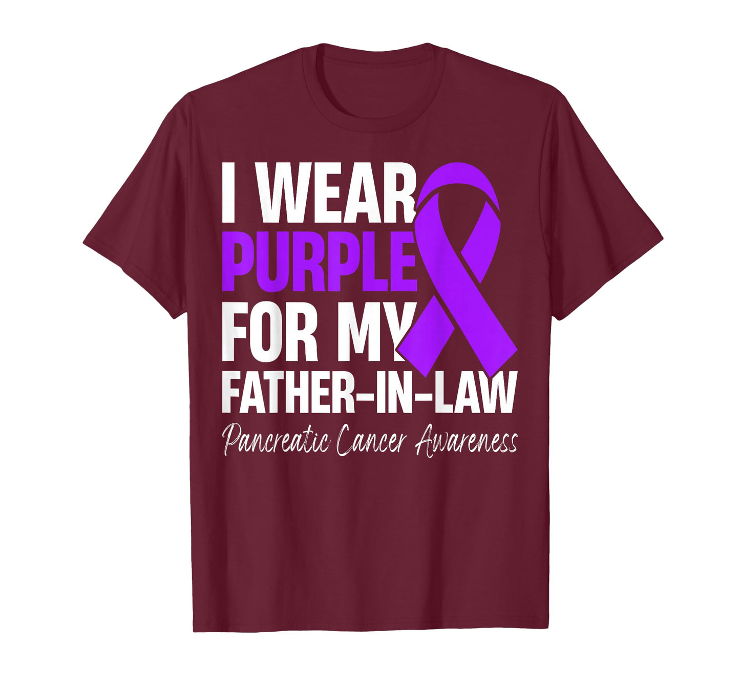 I Wear Purple for My Father Pancreatic Cancer Awareness T-Shirt
