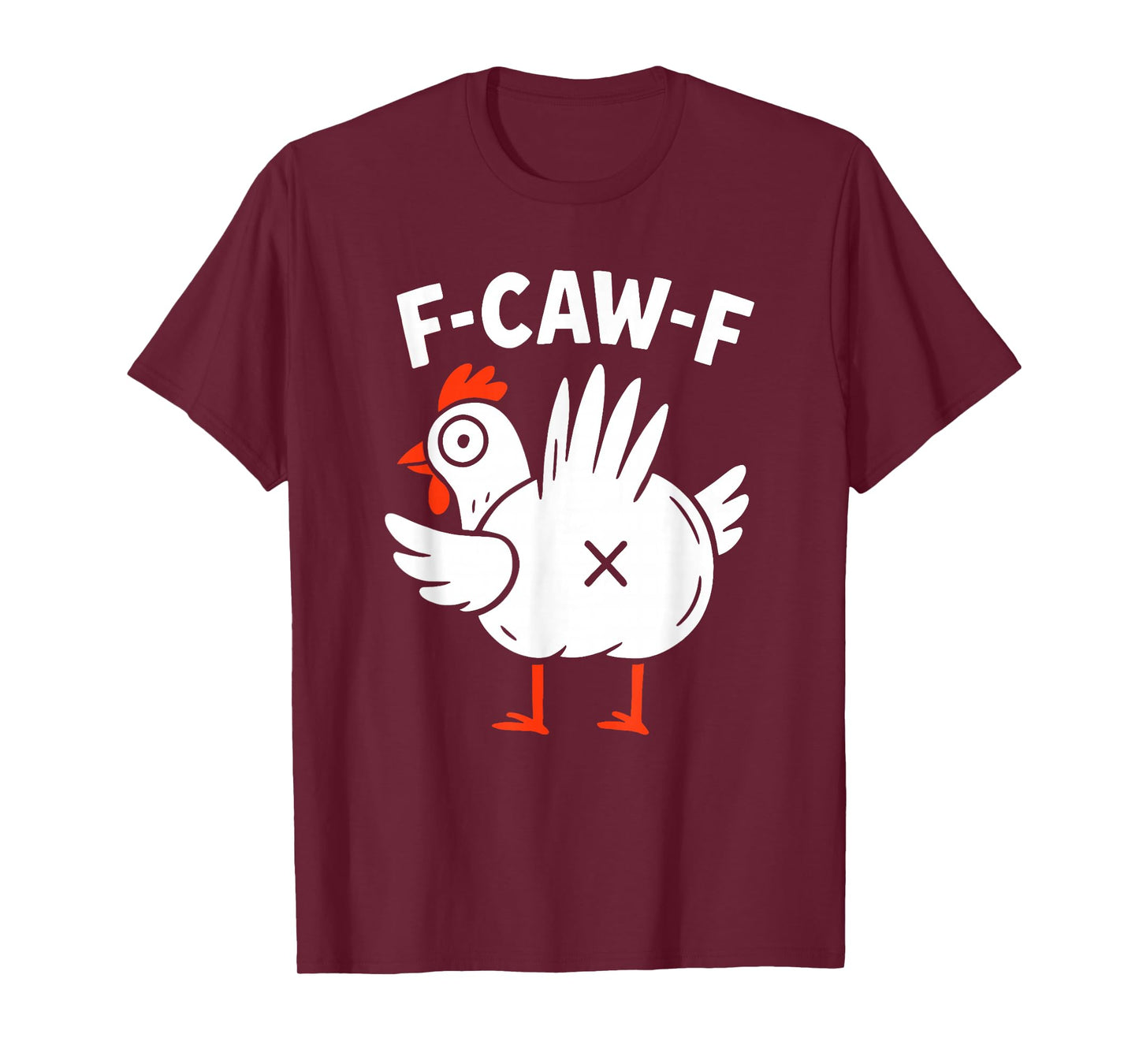 Funny Rooster Meme F-Caw-F T-Shirt