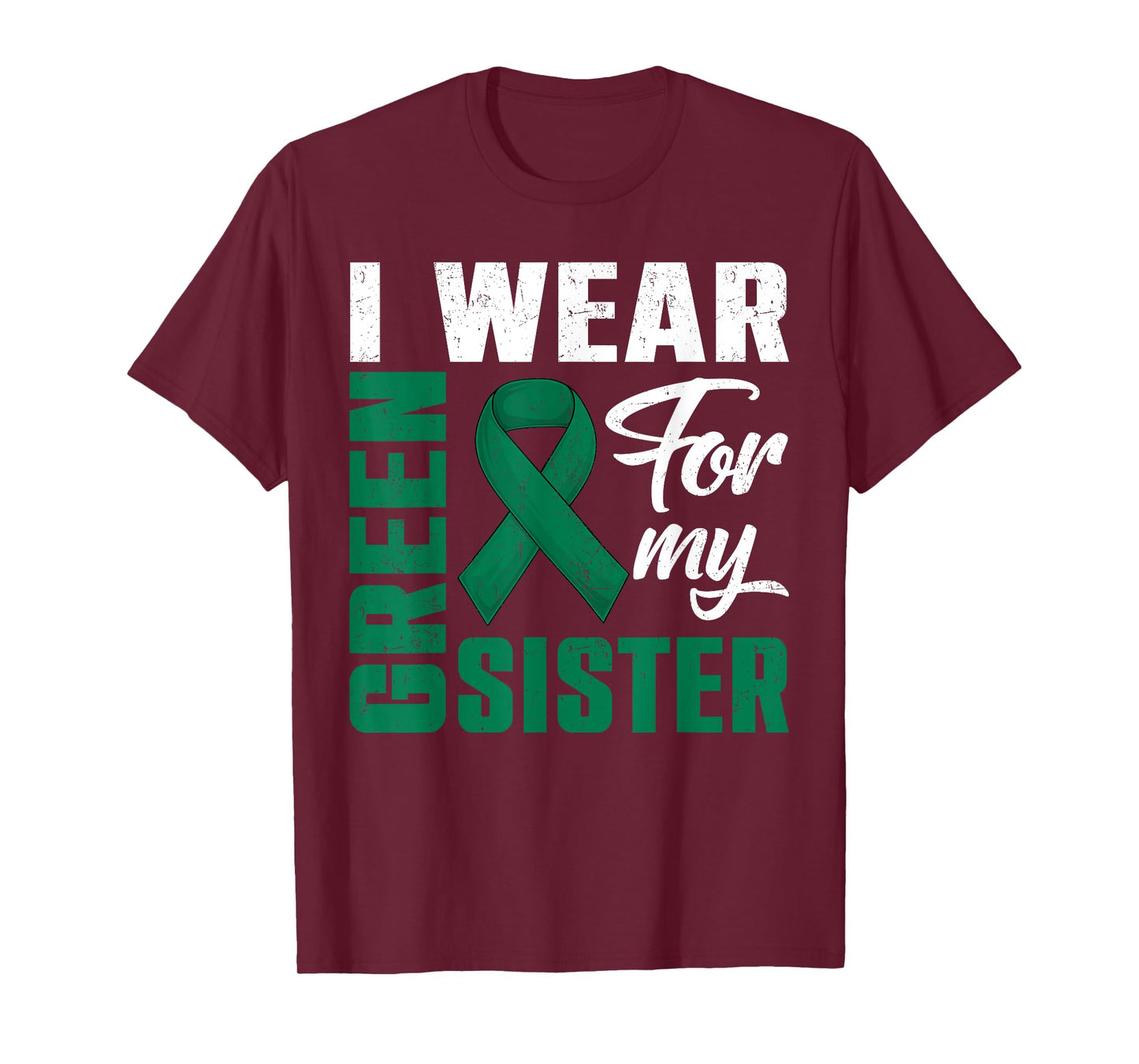 I Wear Green For My Sister Liver Cancer Awareness Month T-Shirt