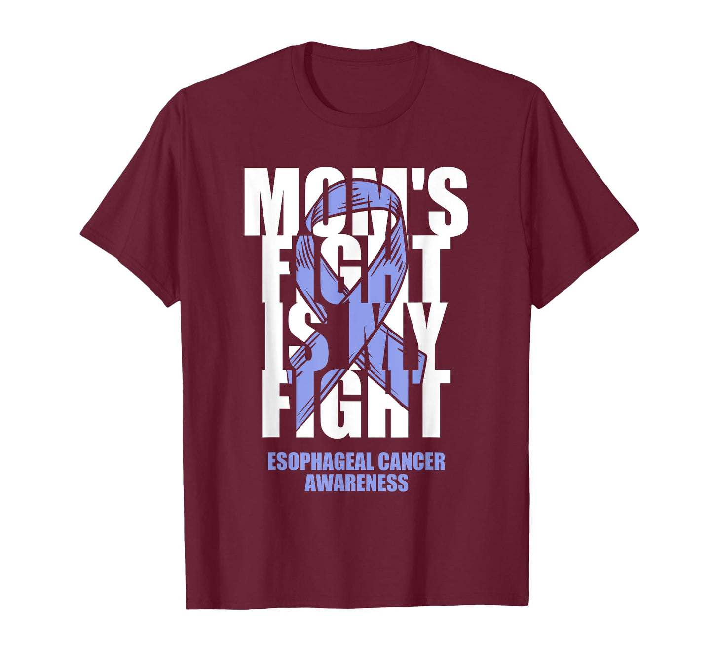Esophageal Cancer Awareness Periwinkle Ribbon Mom's Fight T-Shirt