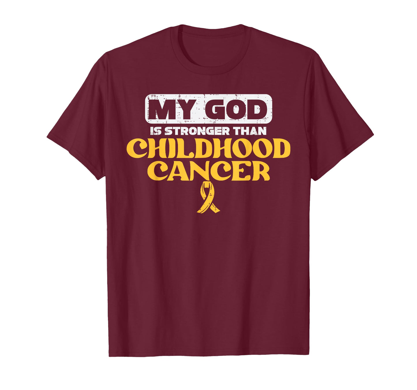 My God Is Stronger Than Childhood Cancer Awareness Christian T-Shirt