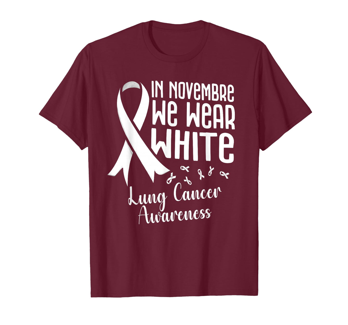 In November We Wear White Lung Cancer Awareness White Ribbon T-Shirt