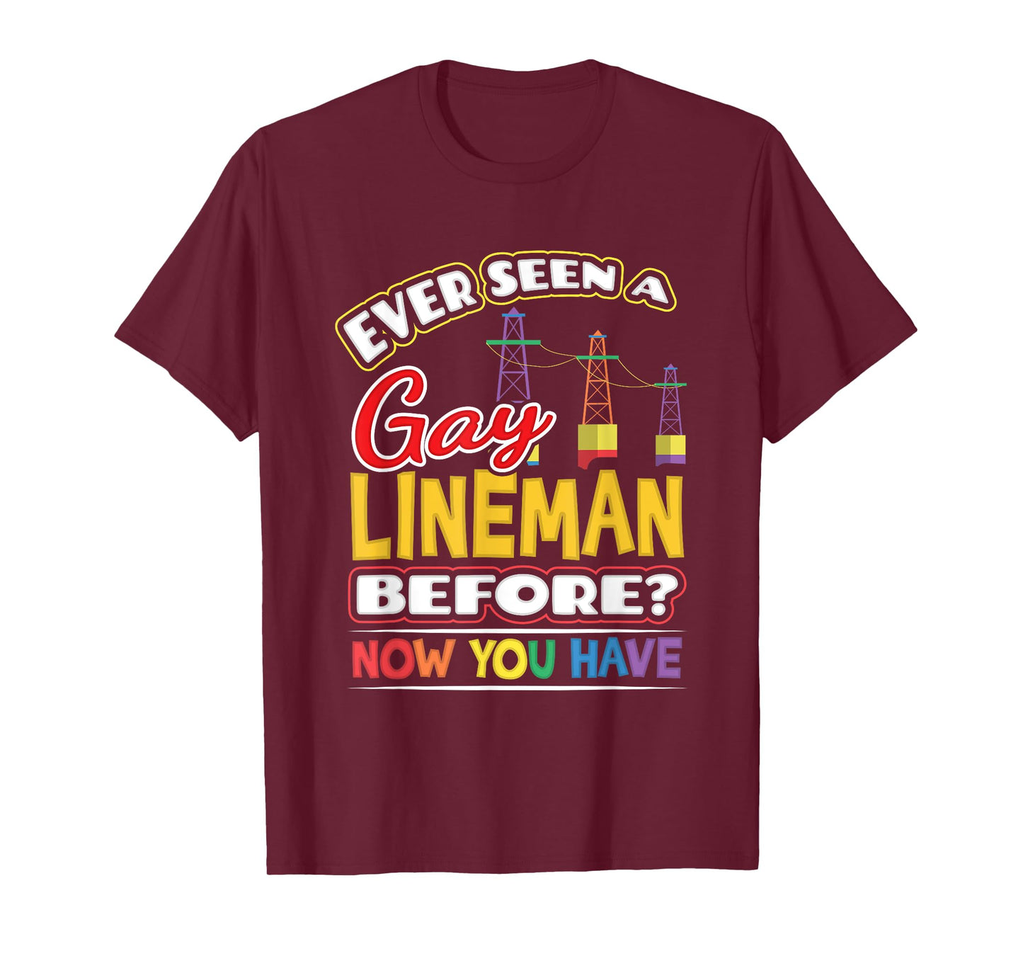 Ever Seen a Gay Lineman Before Pride Week Shirt LGBT