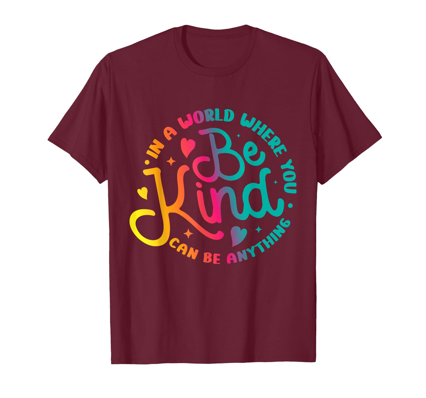 Be Kind Positive Quote Choose Kindness Men Women Kids T-Shirt